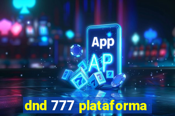 dnd 777 plataforma